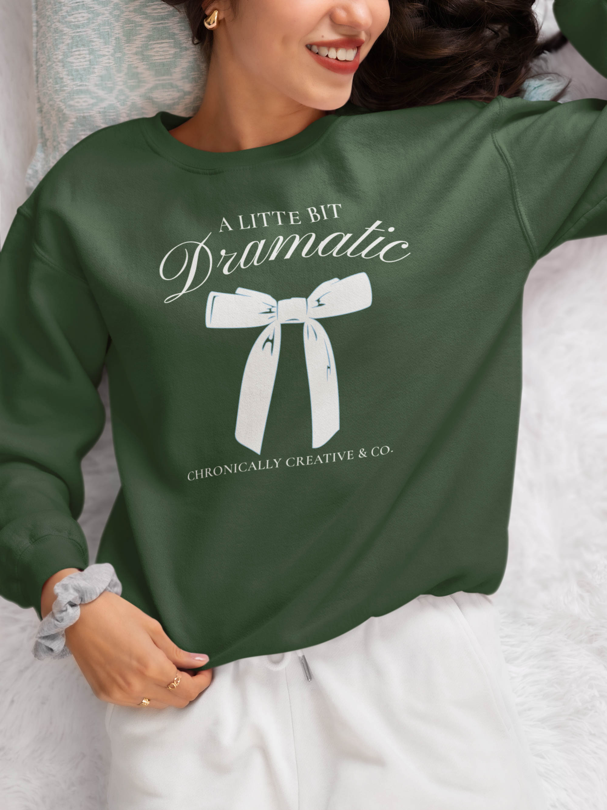 "A Little Bit Dramatic" Sweatshirt - Fun and Stylish Graphic Pullover by Chronically Creative & Co.