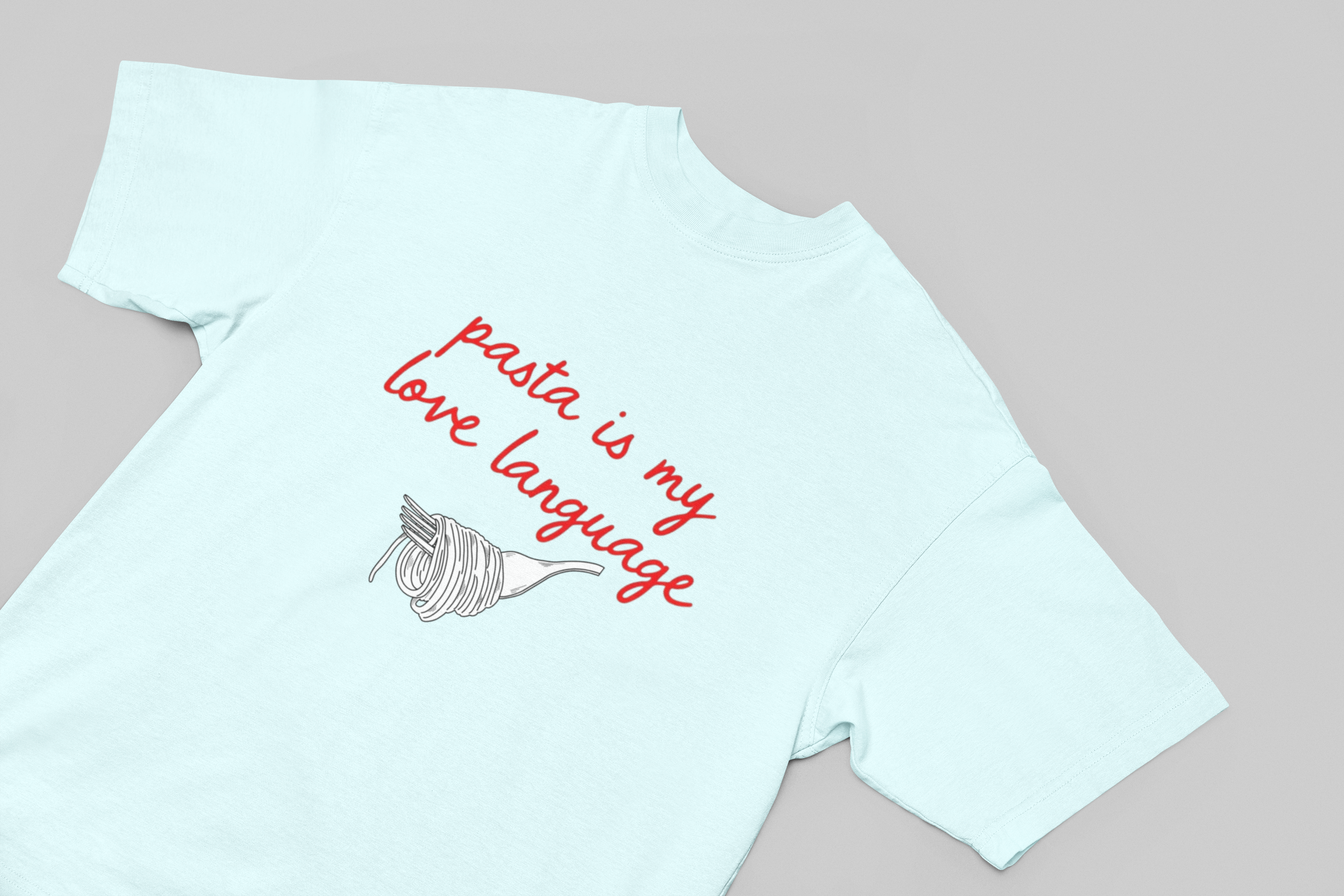 Pasta Is My Love Language T-Shirt – For the True Carb Connoisseur