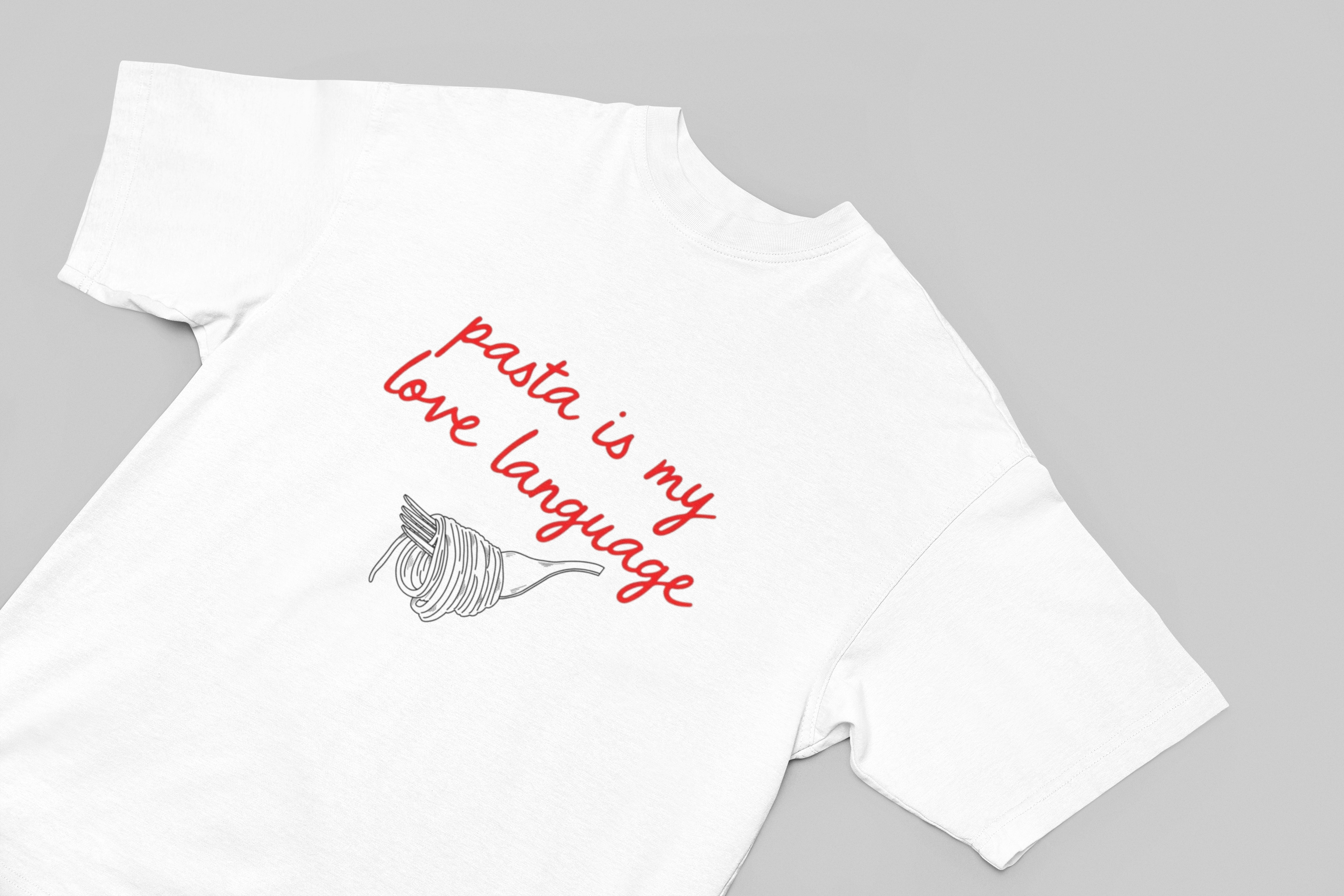 Pasta Is My Love Language T-Shirt – For the True Carb Connoisseur